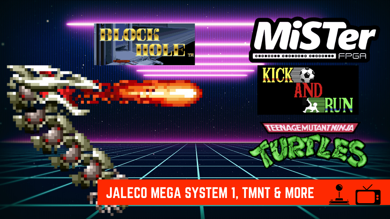 MiSTer FPGA News – Jaleco Mega System 1,TMNT & More