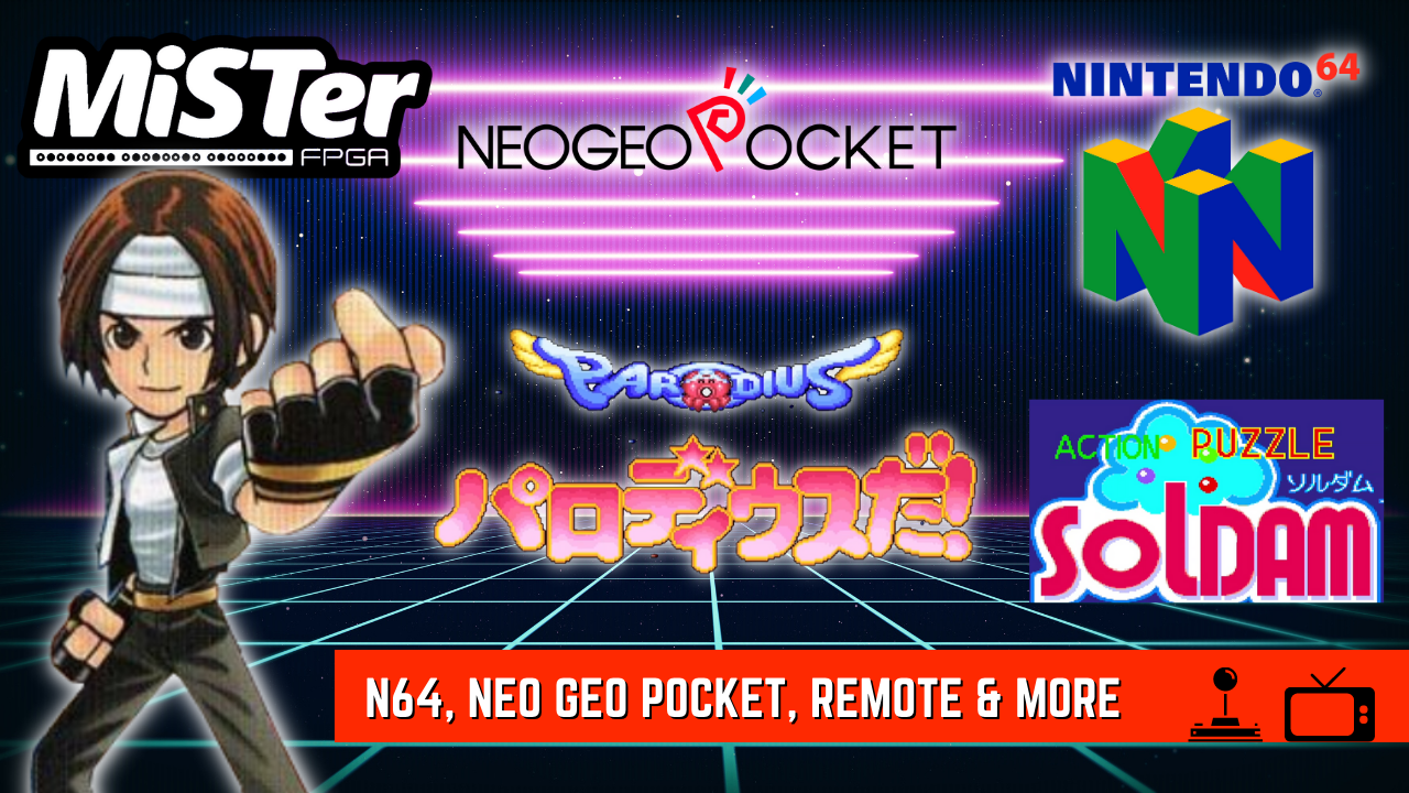 MiSTer FPGA News – N64, Neo Geo Pocket, Remote & More