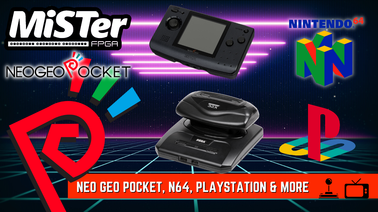 MiSTer FPGA News – Neo Geo Pocket, N64, Playstation & More